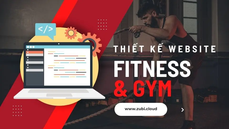 Zubi – Dich Vu Thiet Ke Website GymFitness Chuyen Nghiep Chuan SEO